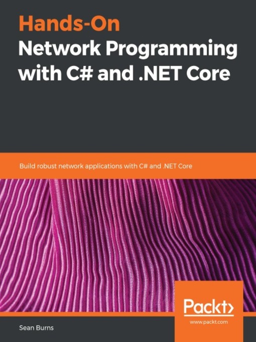 Title details for Hands-On Network Programming with C# and .NET Core by Sean Burns - Wait list